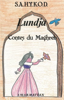 Lundja, contes du Maghreb