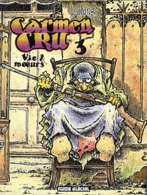 Carmen Cru Tome 3 : vie & moeurs