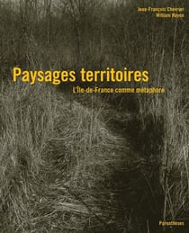 Paysages et territoires - l'Ile-de-France comme métaphore