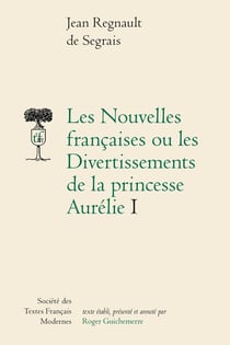 Les Nouvelles françaises ou les Divertissements de la princesse Aurélie Tome 1