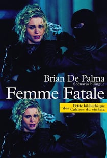 Femme fatale - scénario