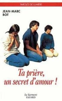 Ta priere, un secret d'amour !
