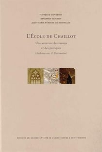 L'école de Chaillot - une aventure des savoirs et des pratiques (architecture & patrimoine)