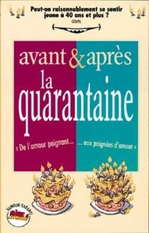 Avant et apres... la quarantaine