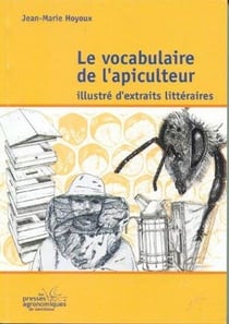 Le vocabulaire de l'apiculteur illustred'extraits litteraires