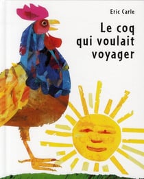 Le coq qui voulait voyager (édition 2010)