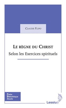 Le règne du Christ - selon les Exercices spirituels