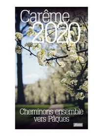 Cheminons ensemble vers pâques - carême (édition 2020)