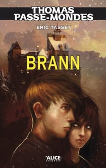 Thomas passe-mondes Tome 5 - Brann
