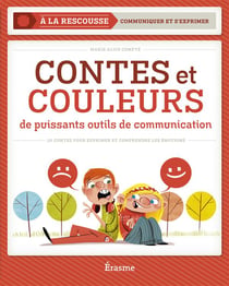Contes et couleurs - de puissants outils de communication - pédagogie - cp, ce1, ce2, cm1, cm2