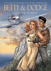 Betty & Dodge Tome 3 : otage au Kent