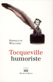 Tocqueville humoriste