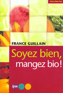 Soyez bien, mangez bio !