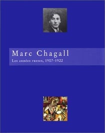 Marc chagall : les annees russes, 1907-1922, catalogue - - musee d'art moderne ville de paris 13 avr