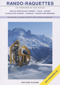 Rando-raquettes - 100 itineraires de tous niveaux