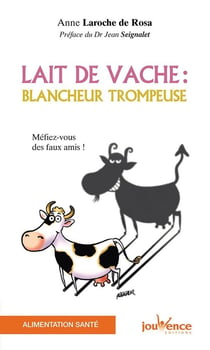 N°25 Lait de vache : Blancheur trompeuse : Méfiez-vous des faux amis