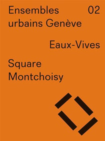 Ensembles urbains Genève t.2 - square Montchoisy