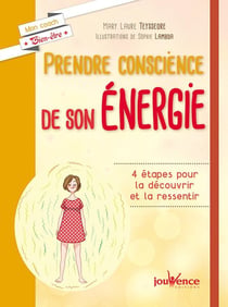 Prendre conscience de son énergie - 4 étapes pour la découvrir et la ressentir