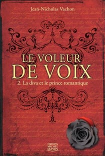 Le voleur de voix t.2 - la diva et le prince romantique