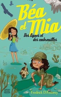 Béa et Mia Tome 2 : des lignes et des embrouilles