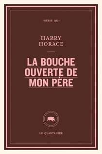La bouche ouverte de mon pere