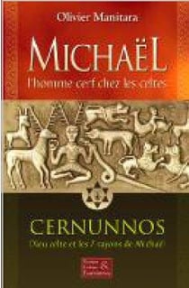 Michaël, l'homme cerf chez les celtes : Cernunnos, Dieu celte et les 7 rayons de Michaël