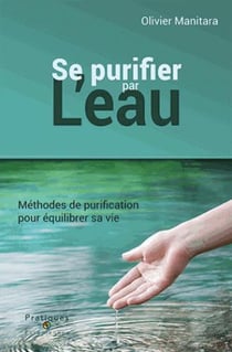 Se purifier par l'eau : méthodes de purification pour équilibrer sa vie