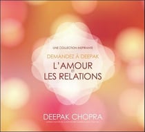 Demandez à Deepak - l'amour et les relations