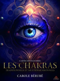 Cartes divinatoires : Les Chakras traditionnels et multidimentionnels