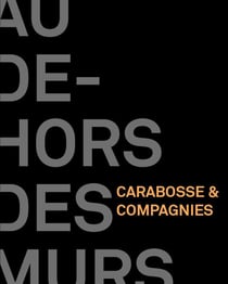 Au dehors des murs - Carabosse et compagnies