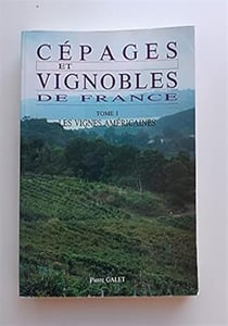 Cépages et vignobles de France Tome 1 - les vignes américaines