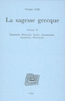 Sagesse grecque Tome 2 - Epiménide, Phérécyde, Thalés, Anaximandre, Anaximène, Onomacrite
