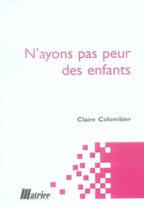 N'Ayons Pas Peur Des Enfants