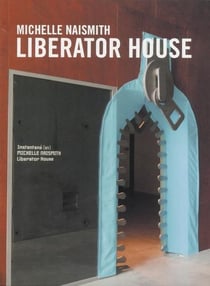 Michelle naismith - liberator house
