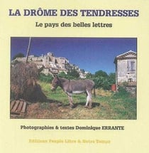 La drôme des tendresses : le pays de belles lettres