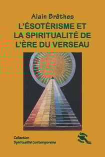 L'ésoterisme et la spiritualité de l'ère du verseau