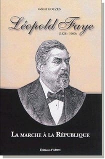 Léopold faye (1828-1900) - la marche à la république