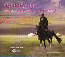 Mongolie, nomades de la steppes