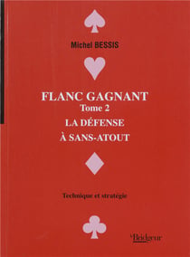 Flanc gagnant Tome 2 - la défense A sans atout
