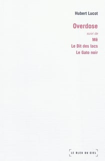 Overdose - mê, le dit des lacs, le gato noir