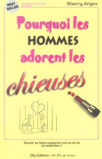 Pourquoi les hommes adorent les chieuses