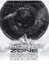 Hors-zone - peut-on définitivement trancher la question du sens de l'univers?