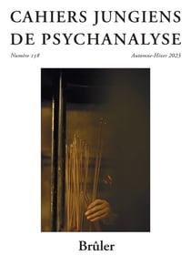 Cahiers jungiens de psychanalyse Tome 158 : Brûler