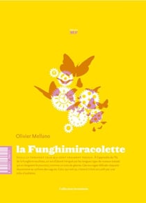 La funghimiracolette