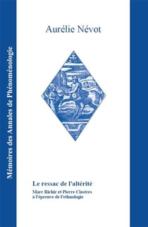 Le ressac de l'altérité : Marc Richir et Pierre Clastres à l'épreuve de l'ethnologie