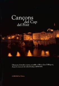 Cançons del cap del pont : chansons, formules et jeux, recueillis à Albi et dans l'Albigeois
