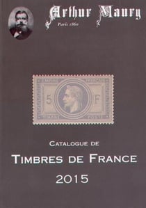 Catalogue de cotation des timbres-poste 2015 de France de 1849 à aujourd'hui
