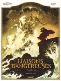 Liaisons dangereuses - préliminaires Tome 3 : l'hallali des amants
