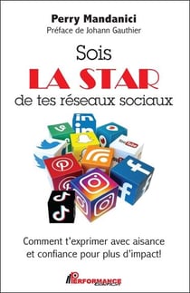 Sois la star de tes réseaux sociaux : comment t'exprimer avec aisance et confiance pour plus d'impact !