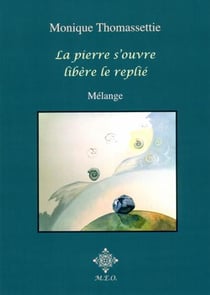 La pierre s'ouvre, libere le replie